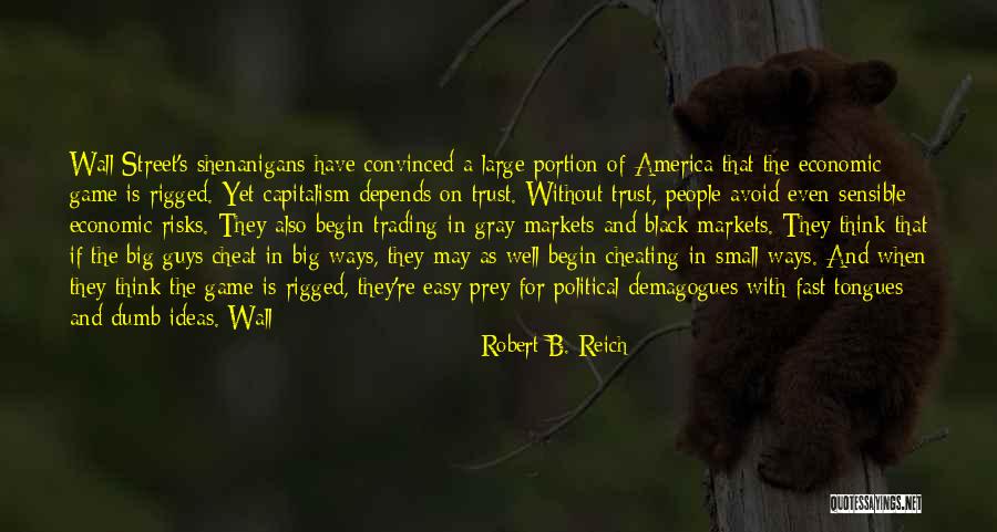 Capitalism In America Quotes By Robert B. Reich Capitalism In America Quotes By Robert B. Reich