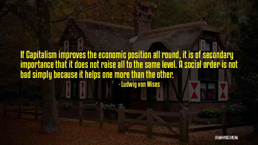 Capitalism Is Bad Quotes By Ludwig Von Mises Capitalism Is Bad Quotes By Ludwig Von Mises