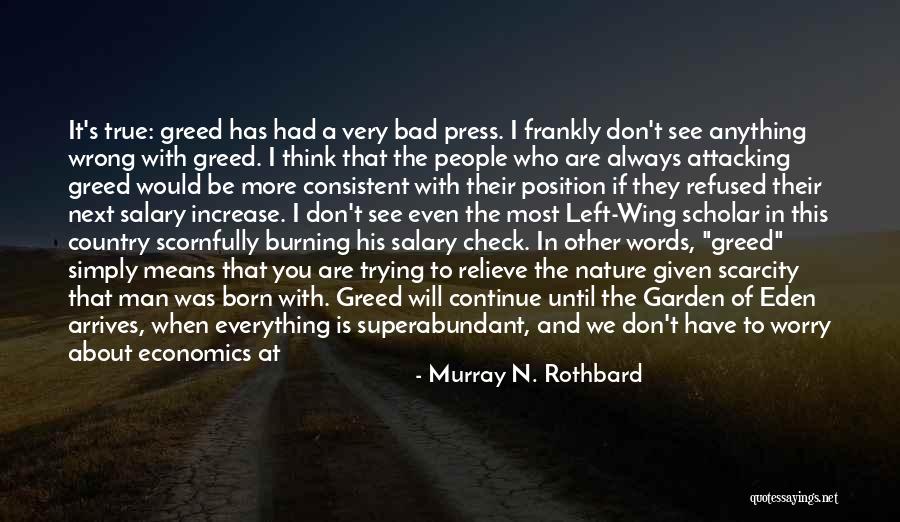 Capitalism Is Bad Quotes By Murray N. Rothbard Capitalism Is Bad Quotes By Murray N. Rothbard