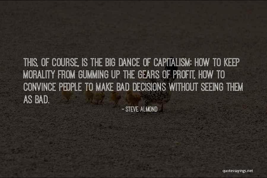 Capitalism Is Bad Quotes By Steve Almond Capitalism Is Bad Quotes By Steve Almond