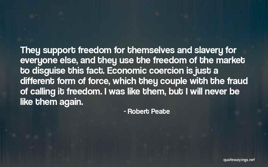 Capitalism Is Slavery Quotes By Robert Peate Capitalism Is Slavery Quotes By Robert Peate