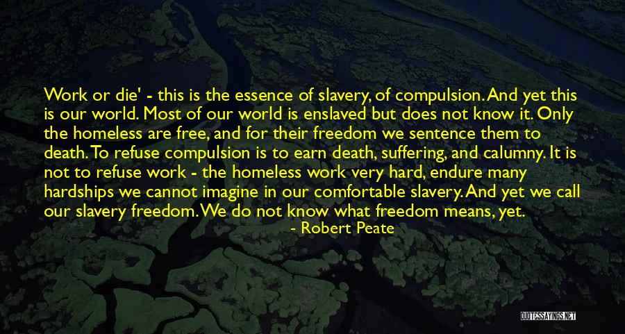 Capitalism Is Slavery Quotes By Robert Peate Capitalism Is Slavery Quotes By Robert Peate