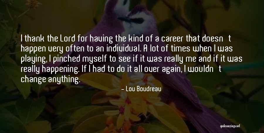 Capitalismo Mercantil Quotes By Lou Boudreau Capitalismo Mercantil Quotes By Lou Boudreau