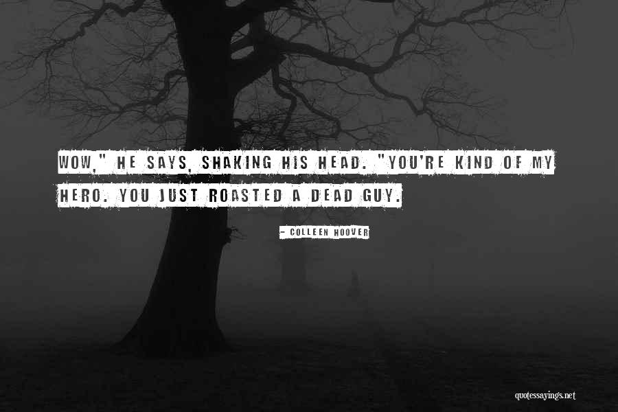 Capitalist Exploits Quotes By Colleen Hoover Capitalist Exploits Quotes By Colleen Hoover