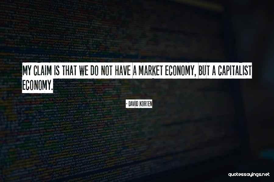 Capitalist Market Quotes By David Korten Capitalist Market Quotes By David Korten