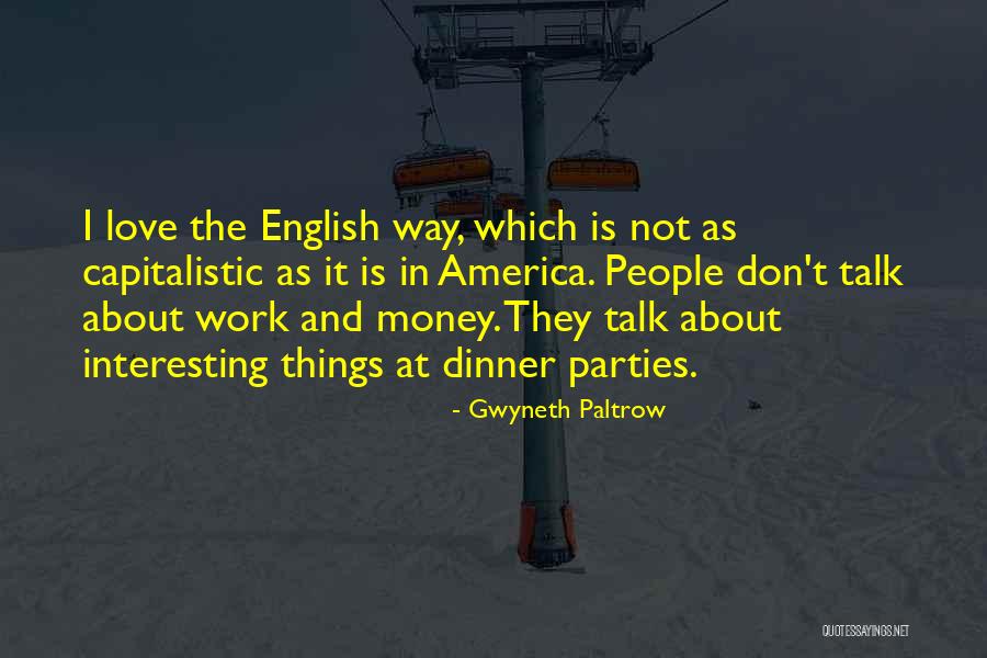 Capitalistic Quotes By Gwyneth Paltrow Capitalistic Quotes By Gwyneth Paltrow