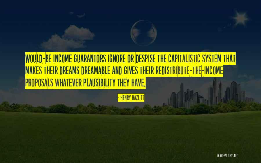 Capitalistic Quotes By Henry Hazlitt Capitalistic Quotes By Henry Hazlitt