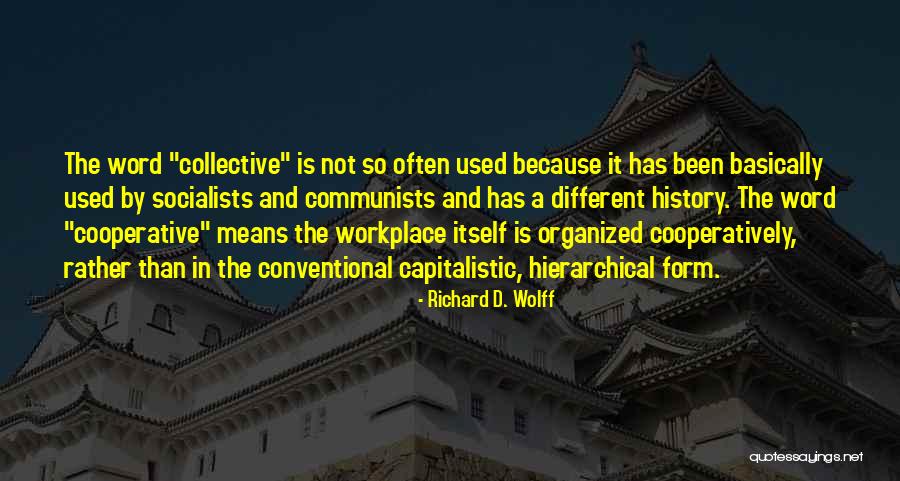 Capitalistic Quotes By Richard D. Wolff Capitalistic Quotes By Richard D. Wolff