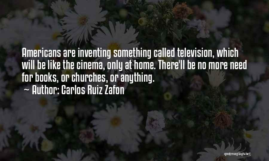 Capitalistic Society Quotes By Carlos Ruiz Zafon