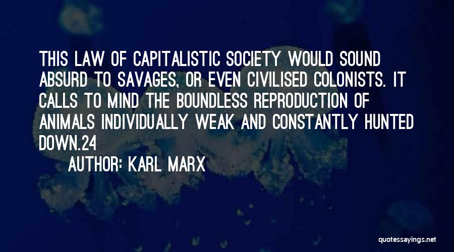 Capitalistic Society Quotes By Karl Marx