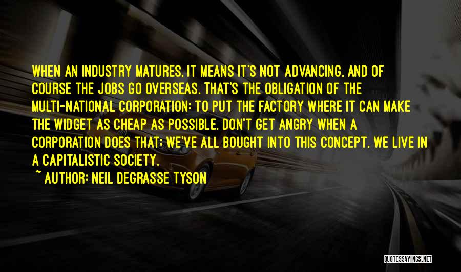 Capitalistic Society Quotes By Neil DeGrasse Tyson