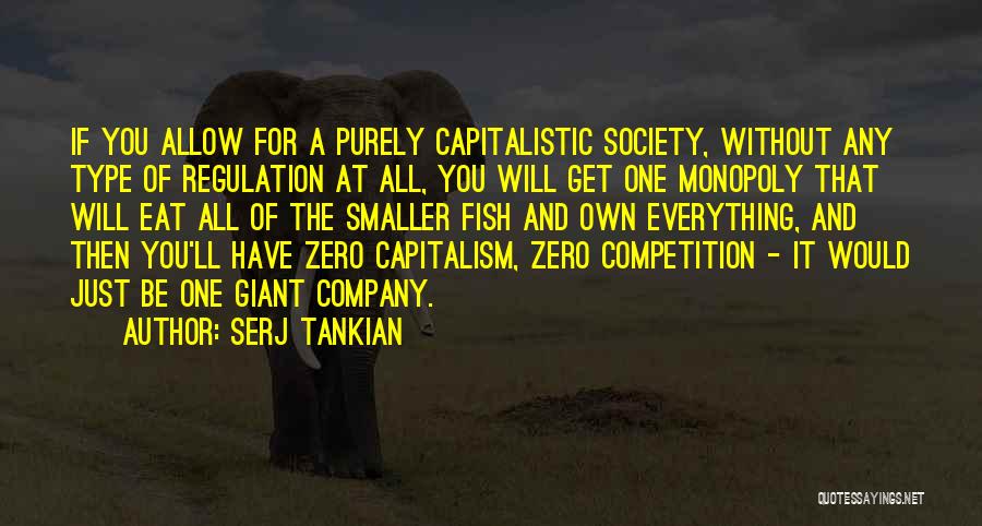 Capitalistic Society Quotes By Serj Tankian