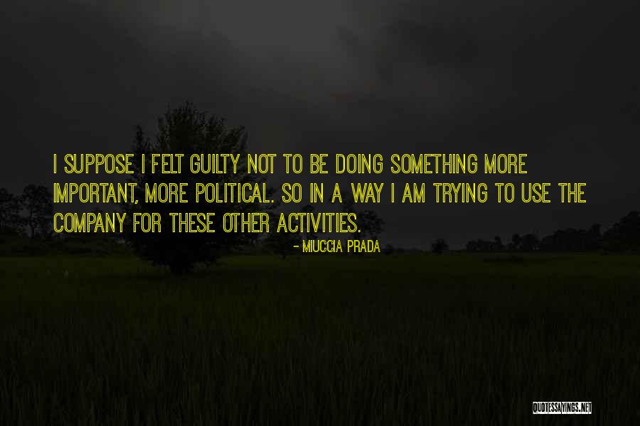 Capitalists In The Twenty First Quotes By Miuccia Prada Capitalists In The Twenty First Quotes By Miuccia Prada