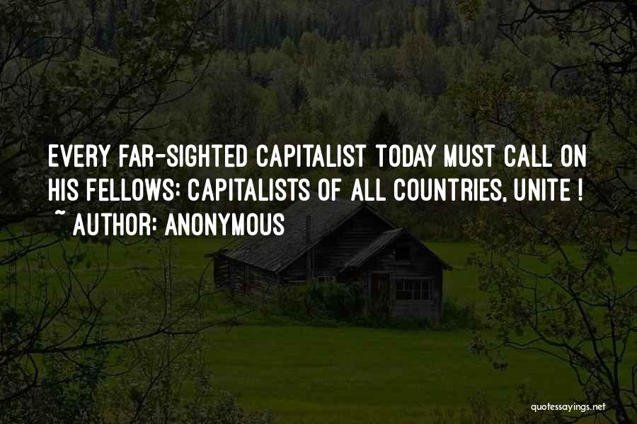 Capitalists Quotes By Anonymous