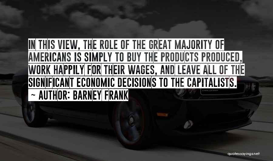 Capitalists Quotes By Barney Frank