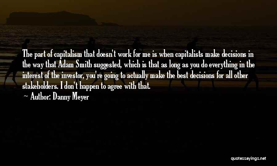 Capitalists Quotes By Danny Meyer