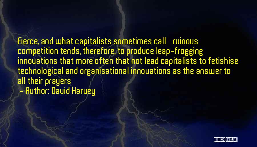 Capitalists Quotes By David Harvey