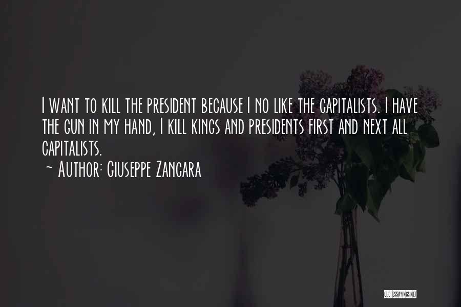 Capitalists Quotes By Giuseppe Zangara