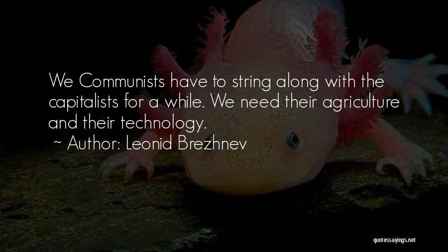 Capitalists Quotes By Leonid Brezhnev