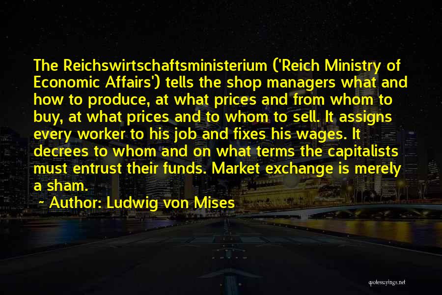 Capitalists Quotes By Ludwig Von Mises