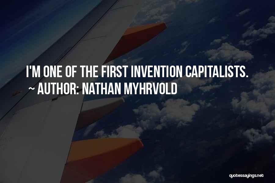 Capitalists Quotes By Nathan Myhrvold