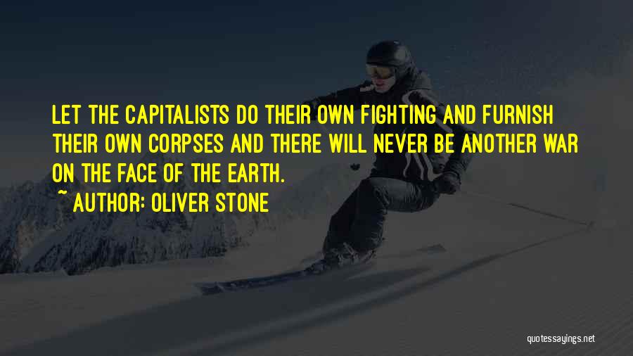 Capitalists Quotes By Oliver Stone