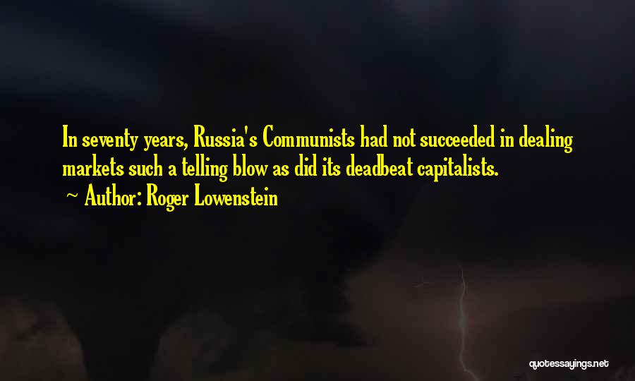 Capitalists Quotes By Roger Lowenstein