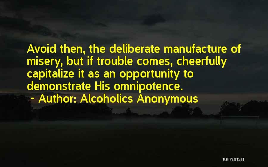 Capitalize Opportunity Quotes By Alcoholics Anonymous