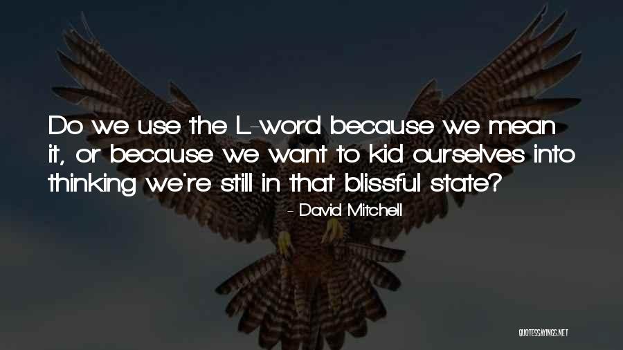 Capitally Frugal Quotes By David Mitchell Capitally Frugal Quotes By David Mitchell