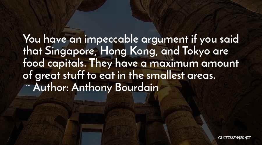 Capitals Quotes By Anthony Bourdain