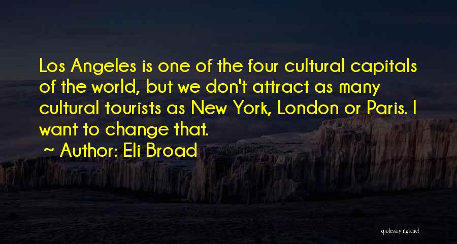 Capitals Quotes By Eli Broad