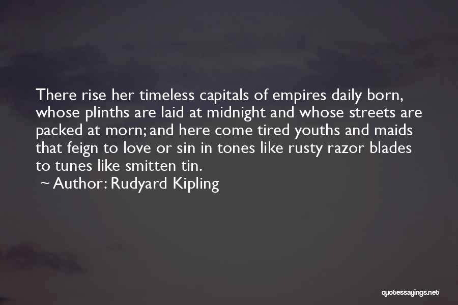 Capitals Quotes By Rudyard Kipling