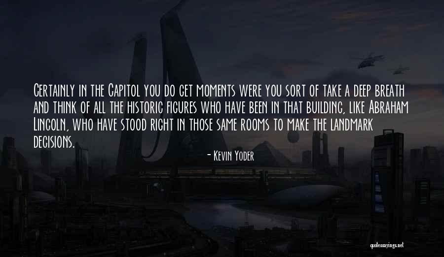 Capitol Building Quotes By Kevin Yoder Capitol Building Quotes By Kevin Yoder