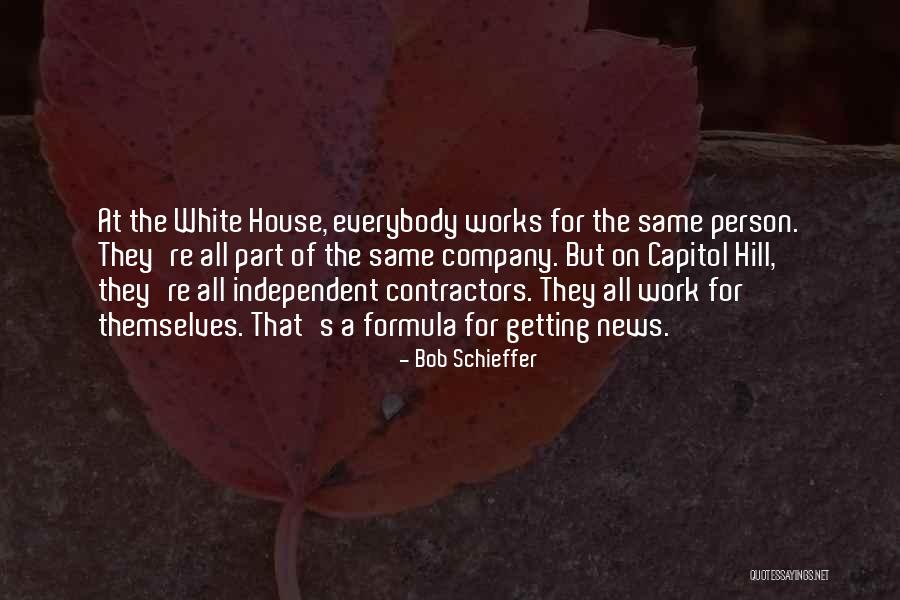 Capitol Hill Quotes By Bob Schieffer