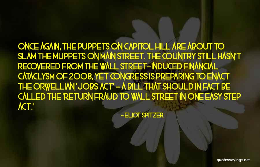 Capitol Hill Quotes By Eliot Spitzer Capitol Hill Quotes By Eliot Spitzer