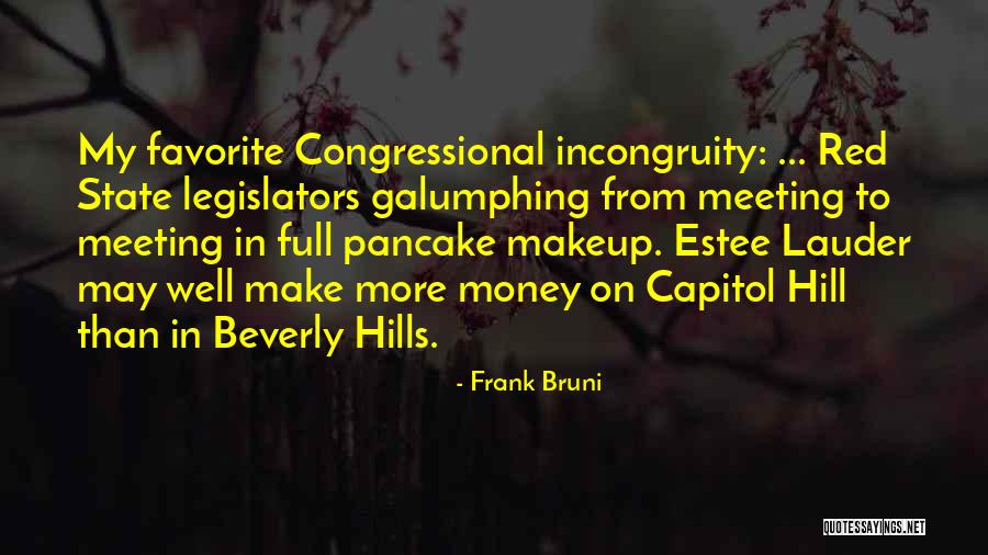 Capitol Hill Quotes By Frank Bruni