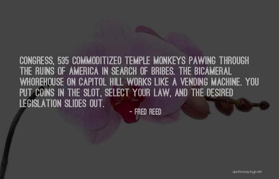 Capitol Hill Quotes By Fred Reed