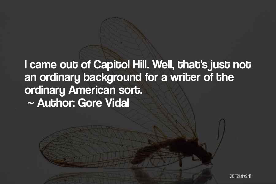 Capitol Hill Quotes By Gore Vidal