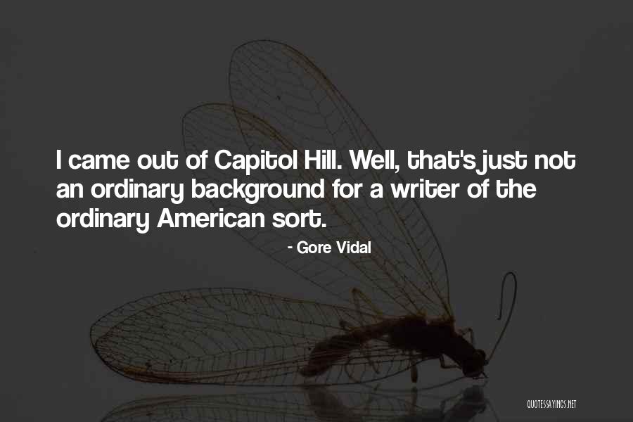 Capitol Hill Quotes By Gore Vidal