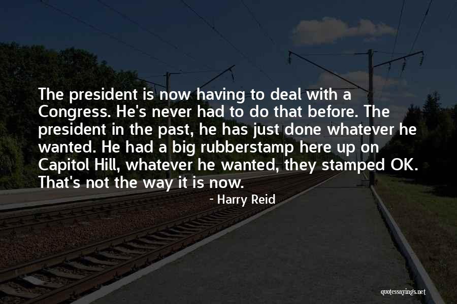 Capitol Hill Quotes By Harry Reid Capitol Hill Quotes By Harry Reid