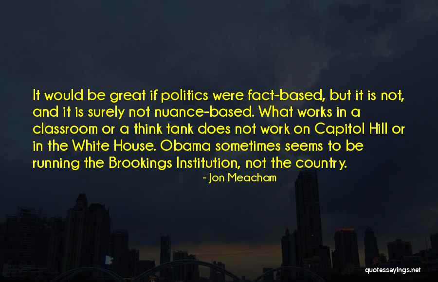 Capitol Hill Quotes By Jon Meacham Capitol Hill Quotes By Jon Meacham