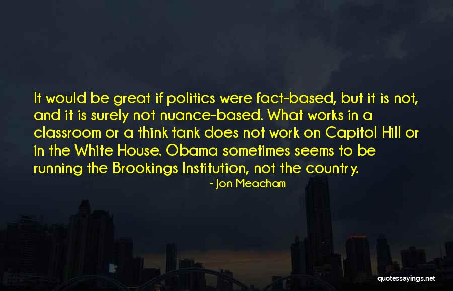 Capitol Hill Quotes By Jon Meacham