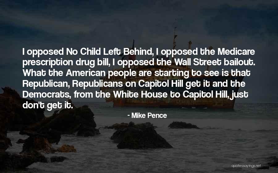 Capitol Hill Quotes By Mike Pence