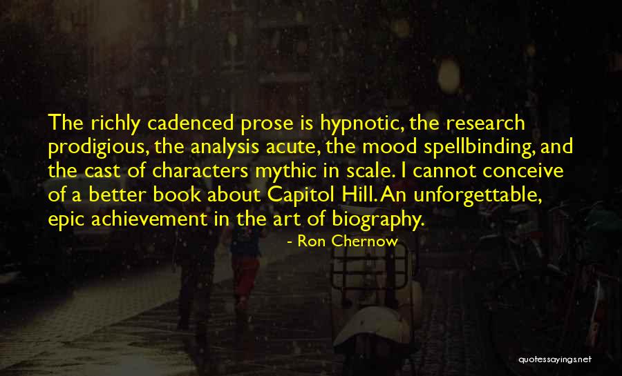 Capitol Hill Quotes By Ron Chernow Capitol Hill Quotes By Ron Chernow