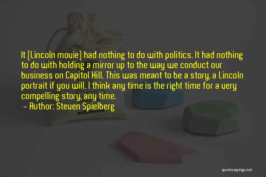 Capitol Hill Quotes By Steven Spielberg