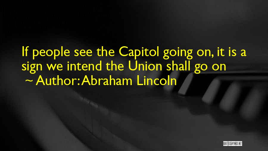 Capitol Quotes By Abraham Lincoln