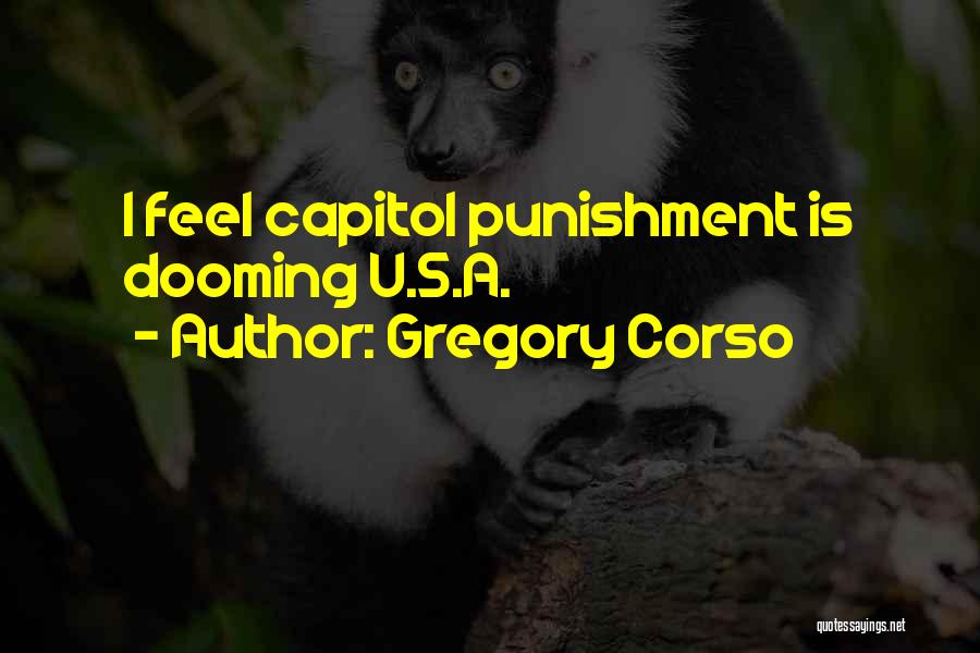 Capitol Quotes By Gregory Corso