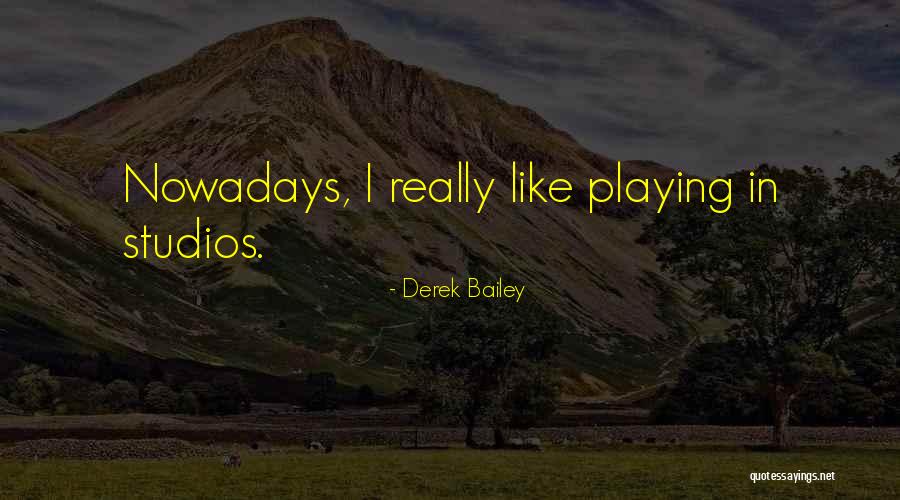 Capitolul 11 Quotes By Derek Bailey Capitolul 11 Quotes By Derek Bailey