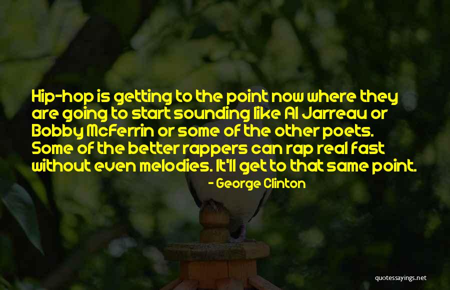Capitulo 1 Quotes By George Clinton Capitulo 1 Quotes By George Clinton