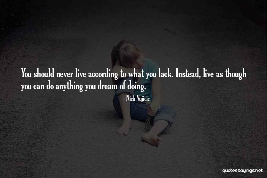Capl K Quotes By Nick Vujicic Capl K Quotes By Nick Vujicic